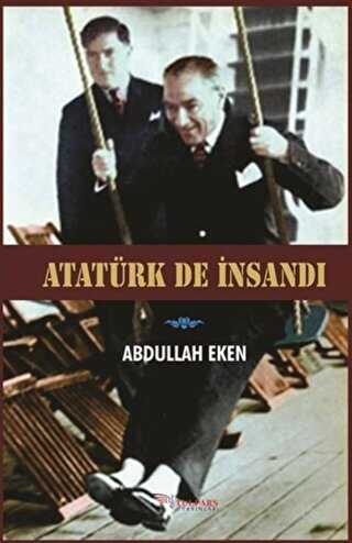 Atatürk De İnsandı
