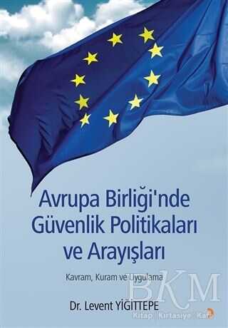 Avrupa Birliği`nde Güvenlik Politikaları ve Arayışları