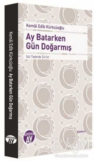 Ay Batarken Gün Doğarmış