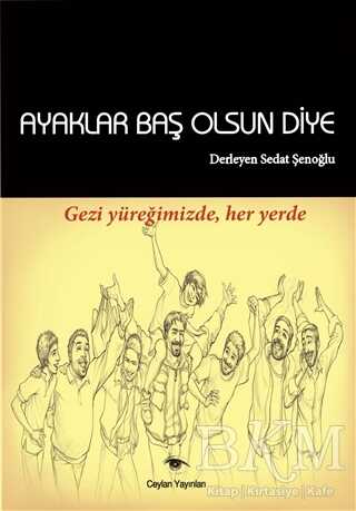 Ayaklar Baş Olsun Diye
