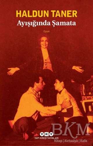 AYIŞIĞINDA ŞAMATA