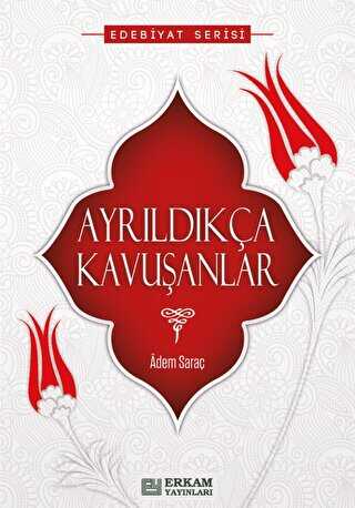 Ayrıldıkça Kavuşanlar