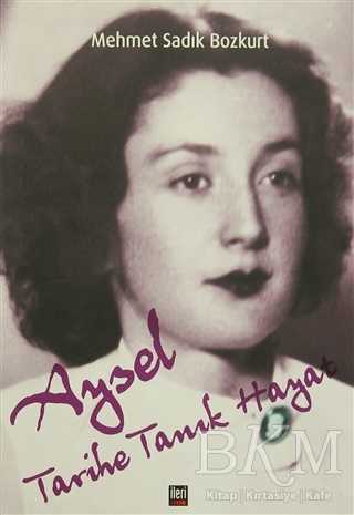 Aysel Tarihe Tanık Hayat