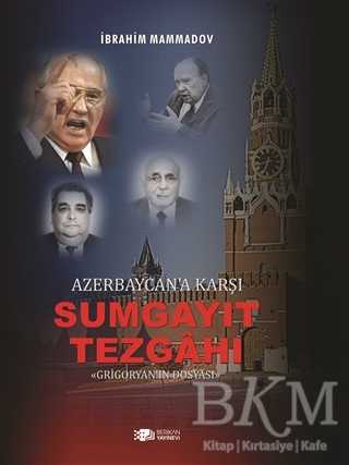 Azerbaycan`a Karşı Sumgayıt Tezgahı