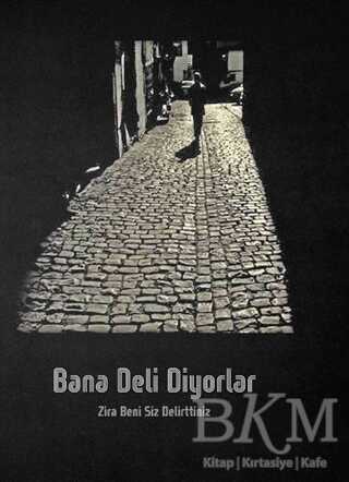 Bana Deli Diyorlar