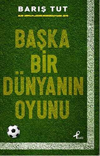 Başka Bir Dünyanın oyunu