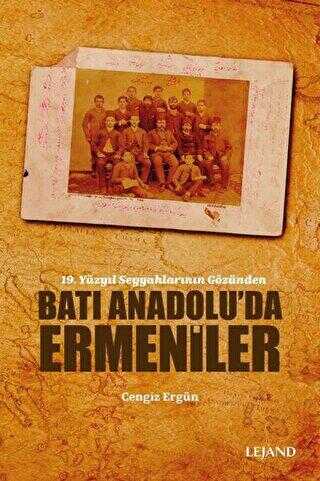 Batı Anadolu’da Ermeniler - 19. Yüzyıl Seyyahlarının Gözünden kapağı