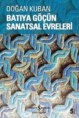BATIYA GÖÇÜN SANATSAL EVRELERİ