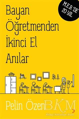 Bayan Öğretmenden İkinci El Anılar