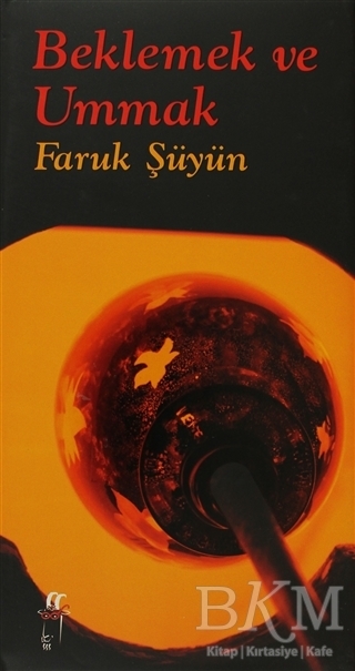 Beklemek ve Ummak