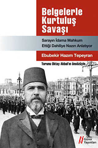 Belgelerle Kurtuluş Savaşı - Sarayın İdama Mahkum Ettiği Dahiliye Nazırı Anlatıyor