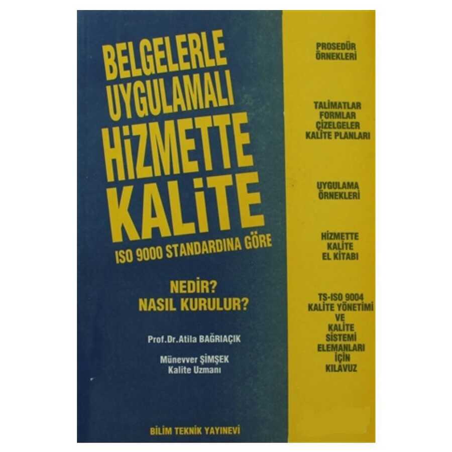 Belgelerle Uygulamalı Hizmette Kalite ISO 9000 Standardına Göre Nedir? Nasıl Kurulur?