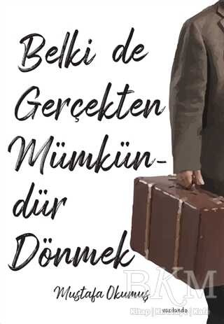 Belki De Gerçekten Mümkündür Dönmek kapağı