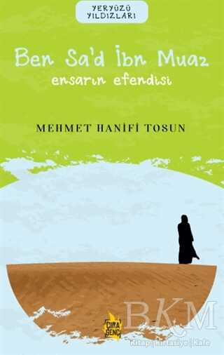 Ben Sa’d İbn Muaz– Ensarın Efendisi kapağı