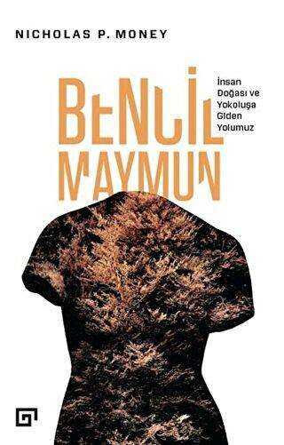 Bencil Maymun: İnsan Doğası ve Yokoluşa Giden Yolumuz kapağı