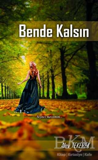 Bende Kalsın