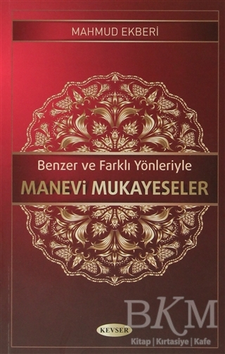 Benzer ve Farklı Yönleriyle Manevi Mukayeseler