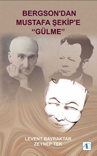 Bergson`dan Mustafa Şekip`e "Gülme"