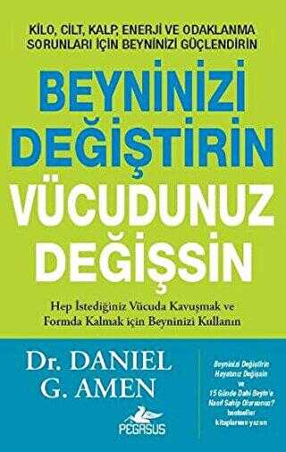 BEYNİNİZİ DEĞİŞTİRİN VÜCUDUNUZ DEĞİŞSİN
