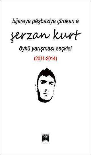 Bijareya Peşbaziya Çırokana Şerzan Kurt