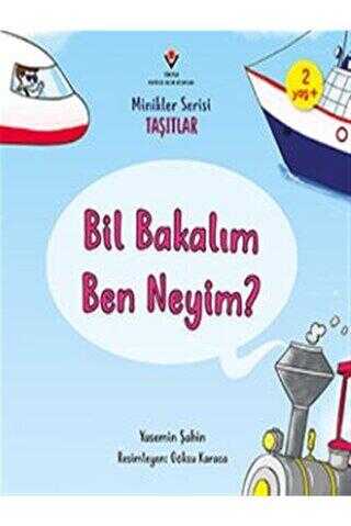 Bil Bakalım Ben Neyim? - Minikler Serisi Taşıtlar kapağı