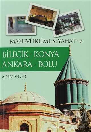 Bilecik - Konya - Ankara - Bolu