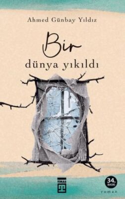 Bir Dünya Yıkıldı