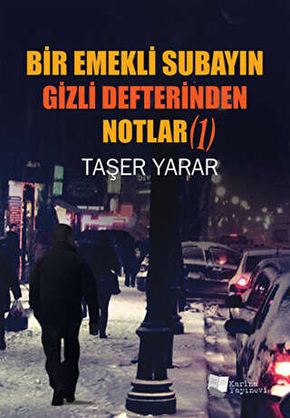 Bir Emekli Subayın Gizli Defterinden Notlar 1