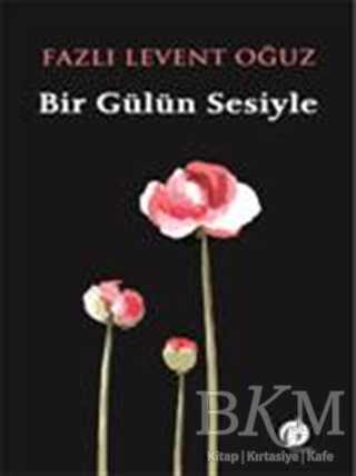 Bir Gülün Sesiyle