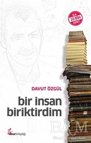 Bir İnsan Biriktirdim