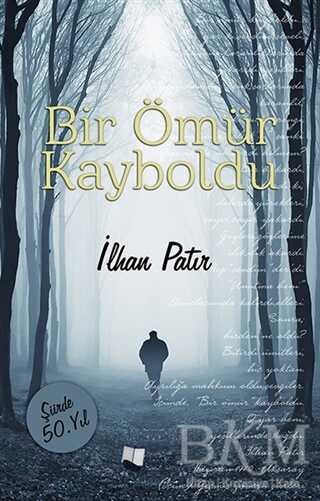 Bir Ömür Kayboldu