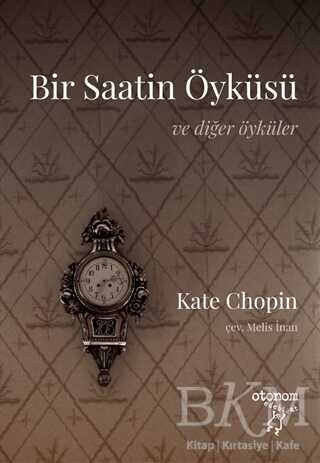 Bir Saatin Öyküsü ve Diğer Öyküler kapağı