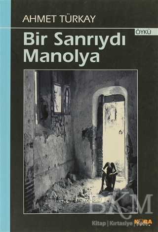 Bir Sanrıydı Manolya