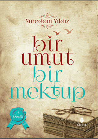 Bir Umut Bir Mektup 1. Cilt - Gençlik
