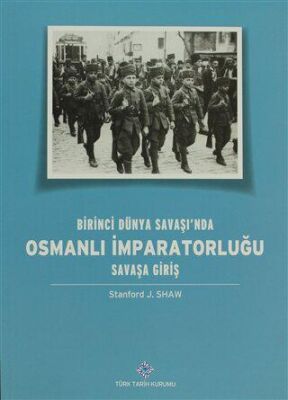 Birinci Dünya Savaşı`nda Osmanlı İmparatorluğu
