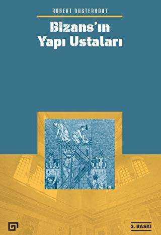 Bizans’ın Yapı Ustaları