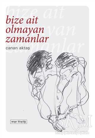 Bize Ait Olmayan Zamanlar