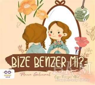 Bize Benzer mi ? - Küçük Merve’nin Büyük Soruları 2 kapağı