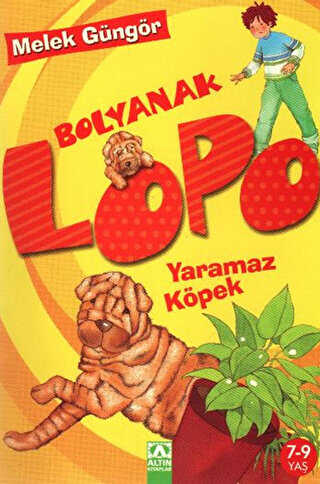Bolyanak Lopo: Yaramaz Köpek