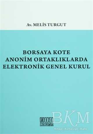 Borsaya Kote Anonim Ortaklıklarda Elektronik Genel Kurul