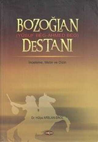 Bozoğlan Destanı Yusuf Beg - Ahmed Beg
