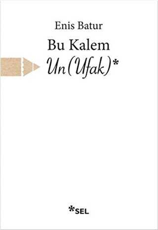 Bu Kalem Un Ufak