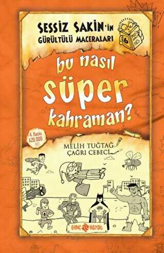 Bu Nasıl Süper Kahraman? - Sessiz Sakin`in Gürültülü Maceraları 6
