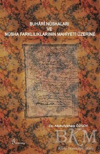 Buhari Nüshaları ve Nüsha Farklılıklarının Mahiyeti Üzerine