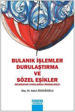 Bulanık İşlemler Durulaştırma ve Sözel Eşikler