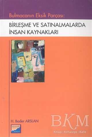 Bulmacanın Eksik Parçası: Birleşme ve Satınalmalarda İnsan Kaynakları
