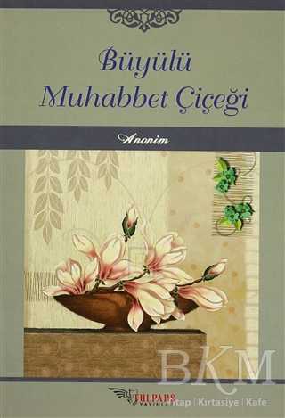 Büyülü Muhabbet Çiçeği