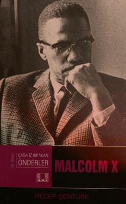 Malcom X - Çağa İz Bırakanlar