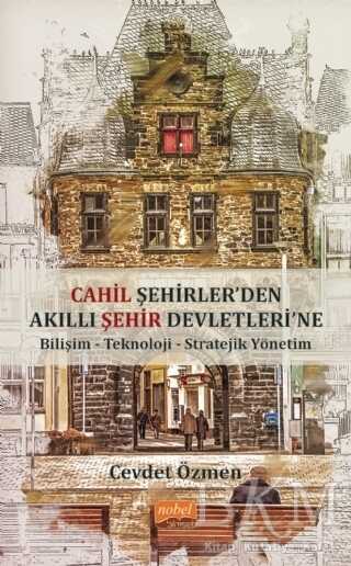 Cahil Şehirler’den Akıllı Şehir Devletleri`ne kapağı