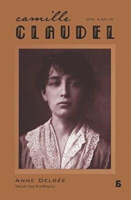 Camille Claudel - Bir Kadın kapağı
